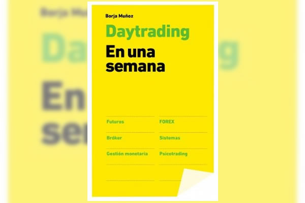 Breve pero intenso, el libro de Borja Muñoz te acerca la práctica del intradía. :: Comprar en amazon.es